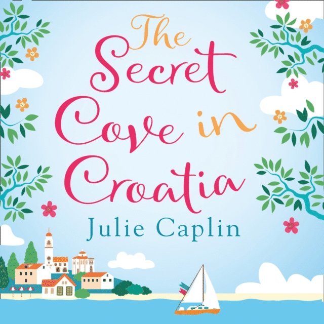 Julie Caplin - Secret Cove in Croatia, Ljudbok