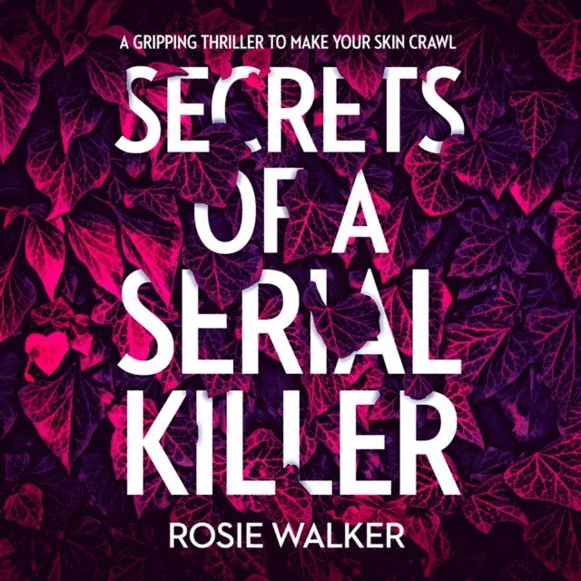 Rosie Walker - Secrets of a Serial Killer, Ljudbok