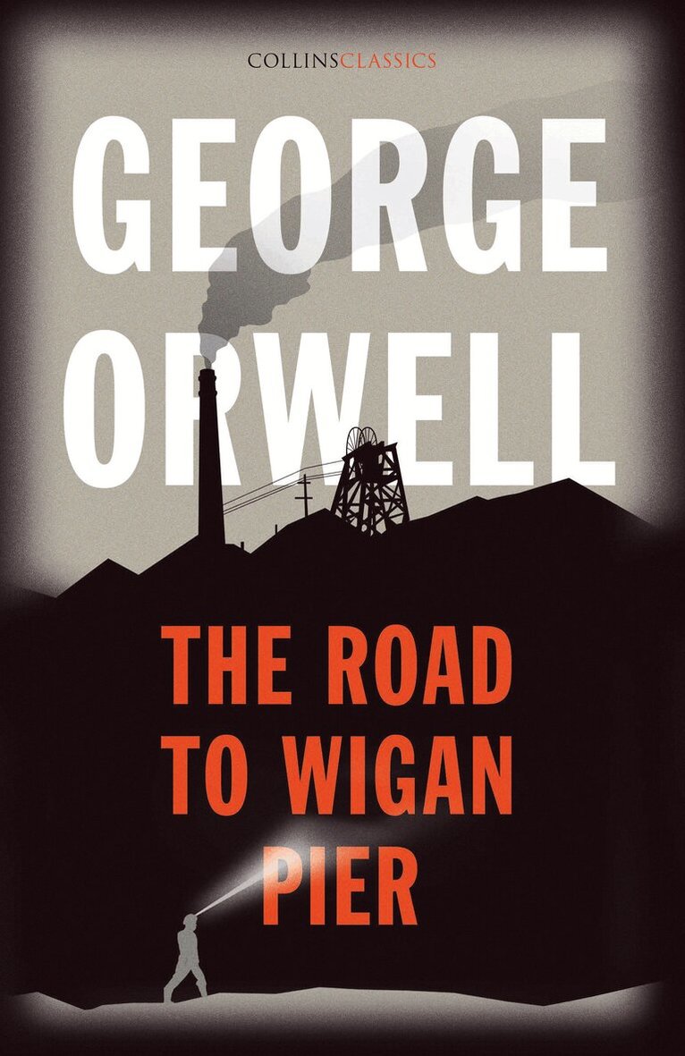 George Orwell - Road to Wigan Pier, Häftad