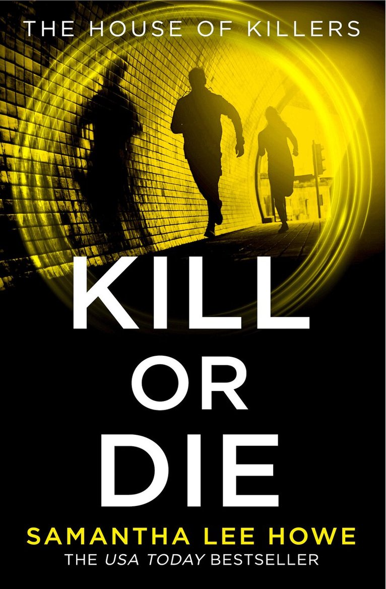 Samantha Lee Howe - Kill or Die, E-bok