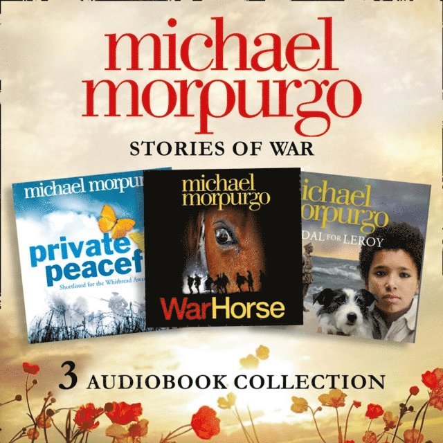 Michael Morpurgo - Michael Morpurgo: Stories of War Audio Collection, Ljudbok