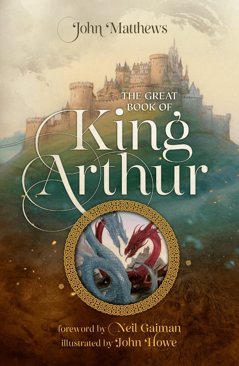 John Matthews - Great Book of King Arthur and His Knights of the Round Table, E-bok