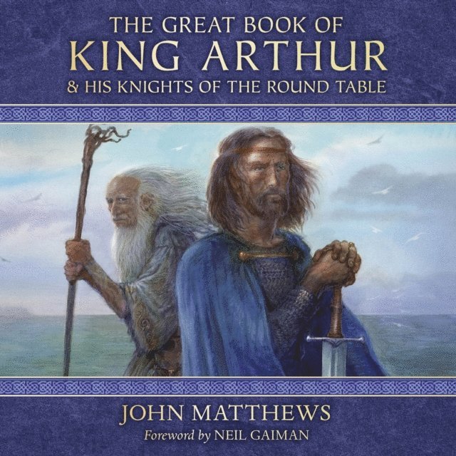 John Matthews - Great Book of King Arthur and His Knights of the Round Table, Ljudbok