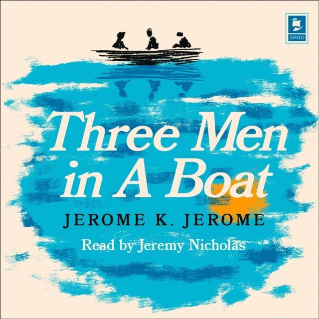 Jerome K. Jerome - Three Men in a Boat, Ljudbok
