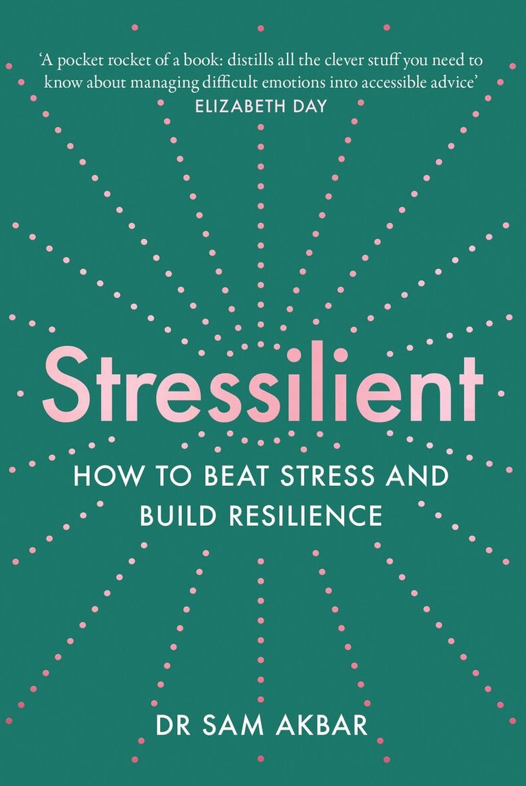 Dr Sam Akbar - Stressilient, E-bok