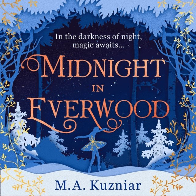 M.A. Kuzniar - Midnight in Everwood, Ljudbok