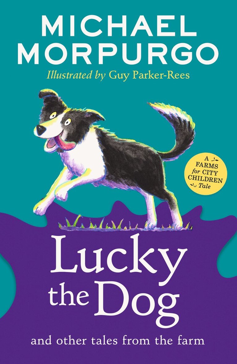 Michael Morpurgo - Lucky the Dog and Other Tales from the Farm, E-bok