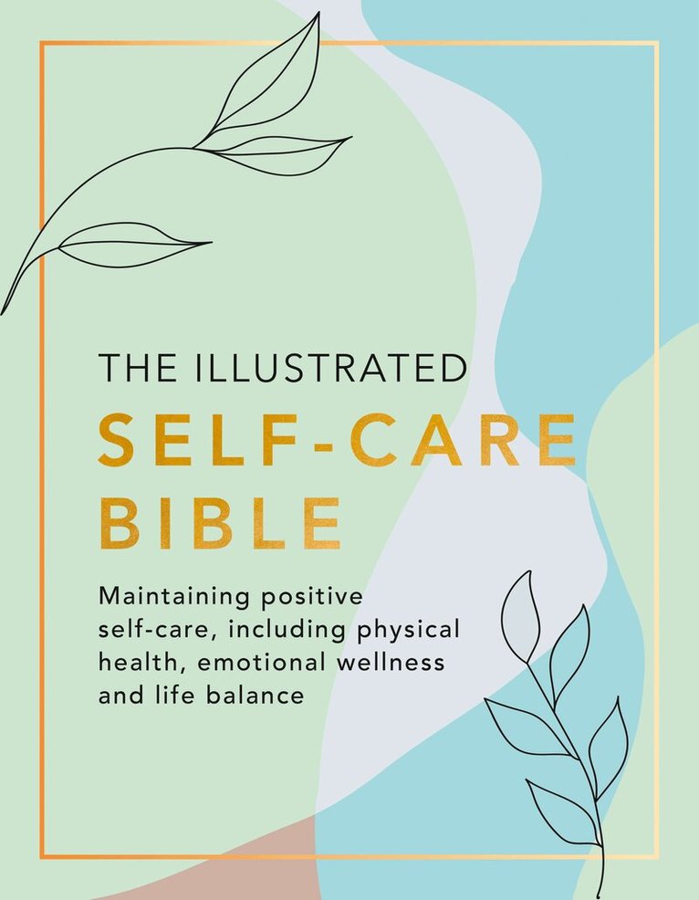 Various, Rachel Newcombe - Illustrated Self-Care Bible, E-bok