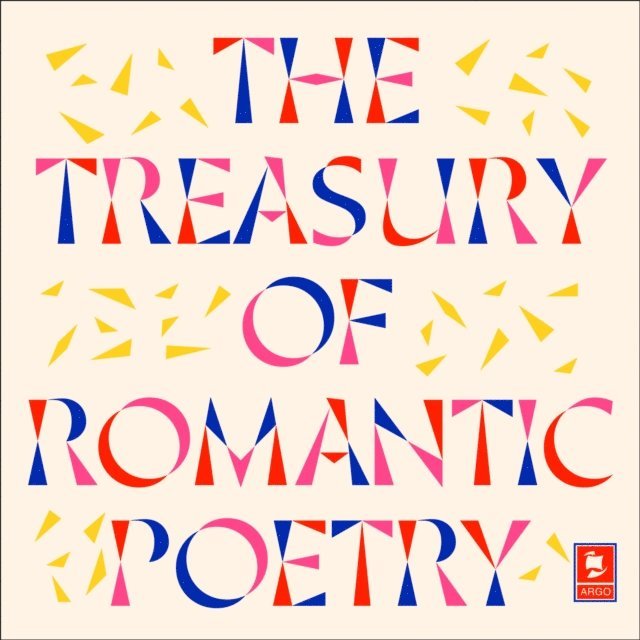 John Keats, Percy Bysshe Shelley, Lord Byron, William Blake, Samuel Taylor Coleridge, William Wordsworth - Treasury of Romantic Poetry, Ljudbok
