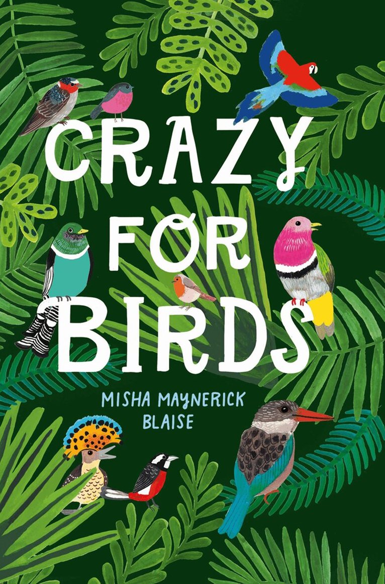Misha Maynerick Blaise - Crazy for Birds, E-bok