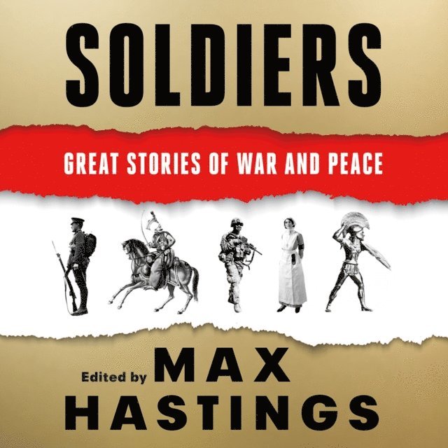 Max Hastings - Soldiers, Ljudbok