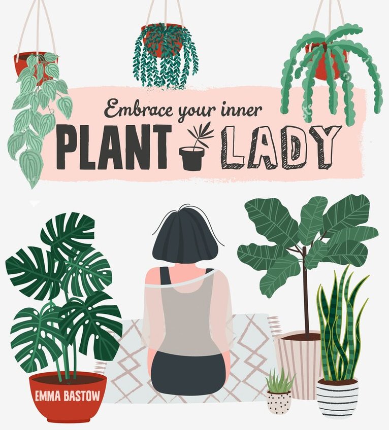 Emma Bastow - Plant Lady, Inbunden