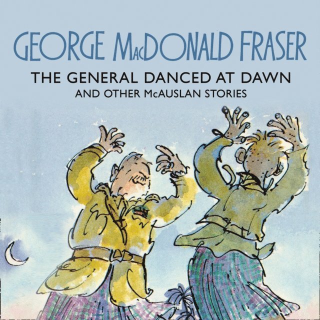 George MacDonald Fraser - General Danced at Dawn, Ljudbok
