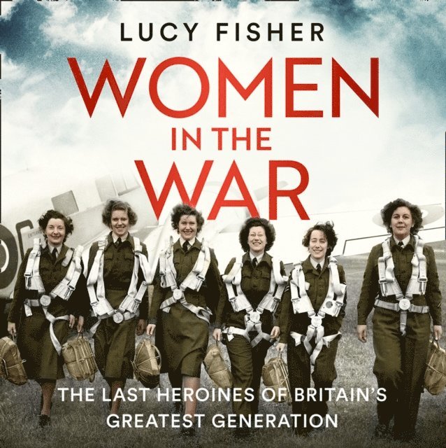 Lucy Fisher - Women in the War, Ljudbok. Tillgänglighet: Lägg i varukorg
