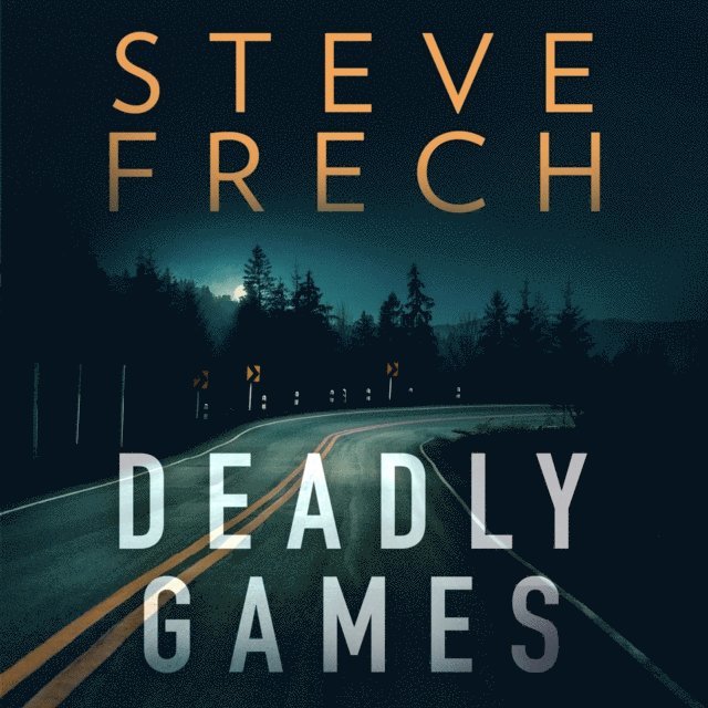 Steve Frech - Deadly Games, Ljudbok