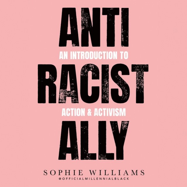 Sophie Williams - Anti-Racist Ally, Ljudbok