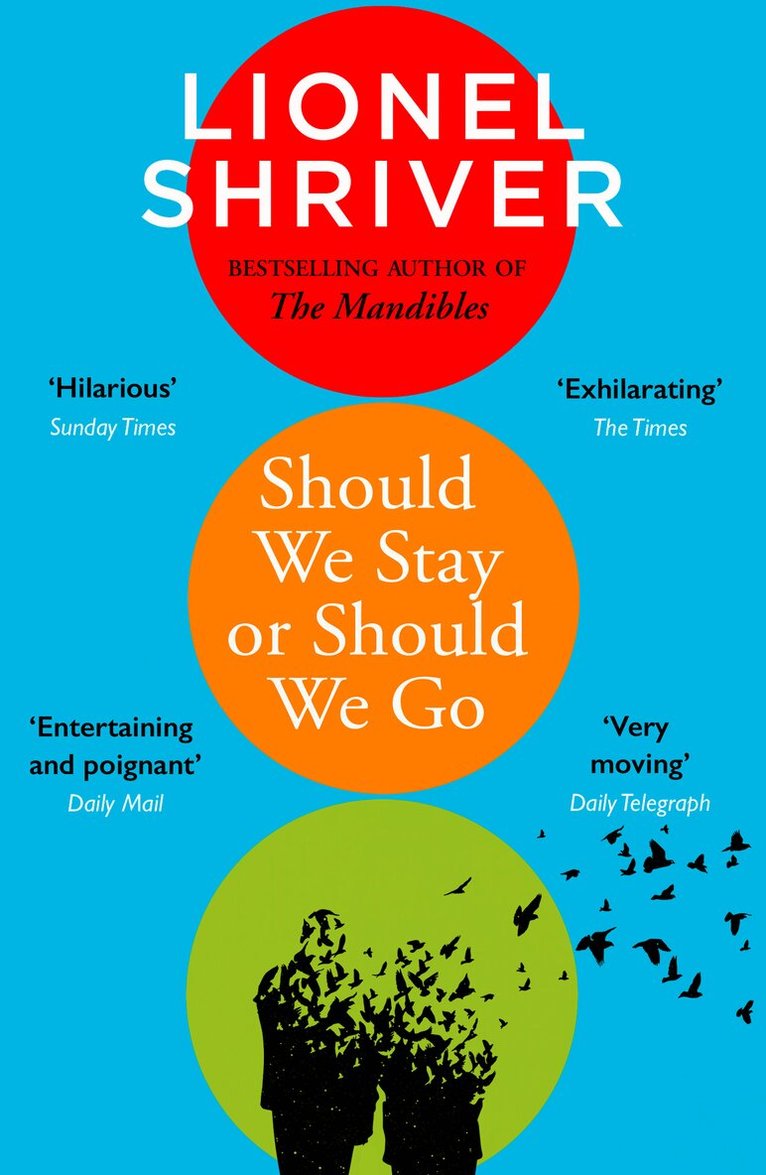Lionel Shriver - Should We Stay or Should We Go, E-bok