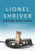 ABOMINATIONS HB : Selected essays from a career of courting self-destruction