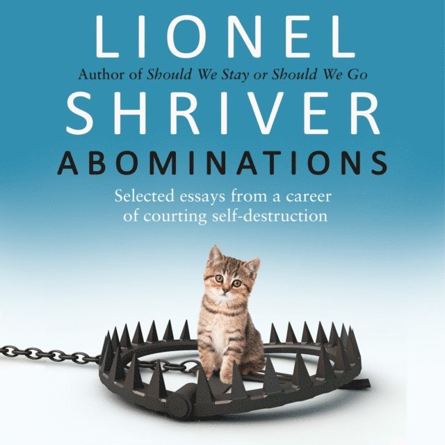Lionel Shriver - Abominations, Ljudbok