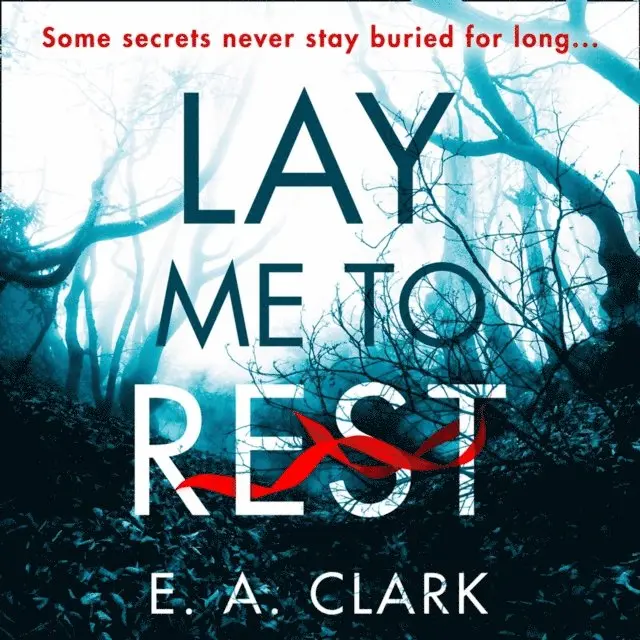 E. A. Clark - Lay Me to Rest, Ljudbok. Tillgänglighet: Lägg i varukorg