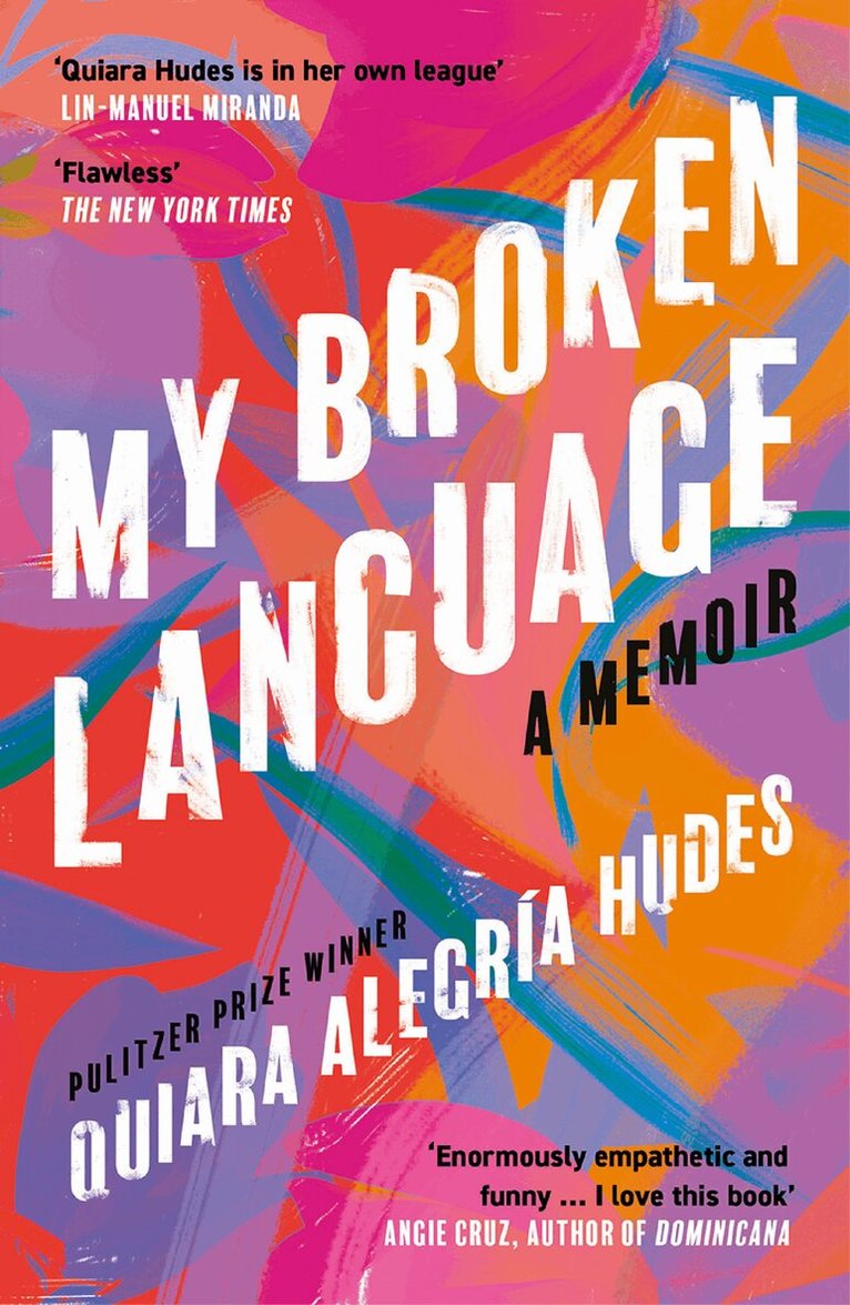 Quiara Alegría Hudes - My Broken Language, E-bok