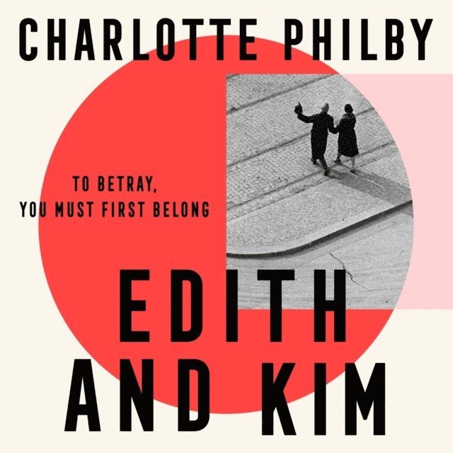 Charlotte Philby - Edith and Kim, Ljudbok
