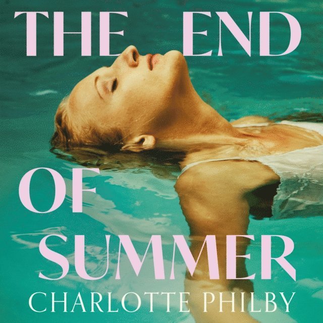 Charlotte Philby - End of Summer, Ljudbok