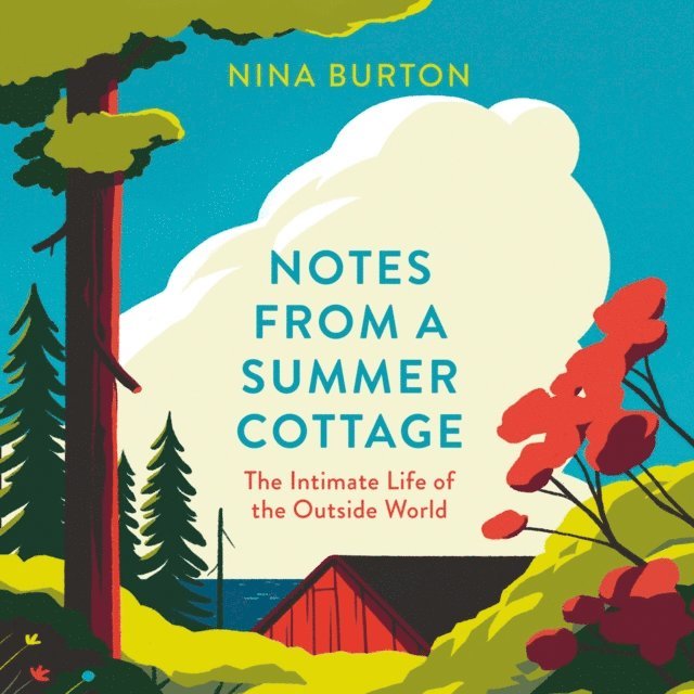 Nina Burton - Notes from a Summer Cottage, Ljudbok