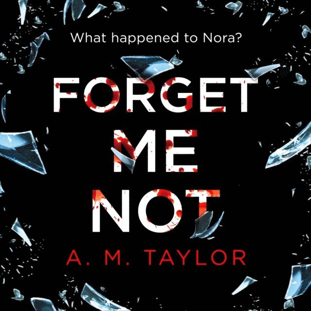 A. M. Taylor - Forget Me Not, Ljudbok