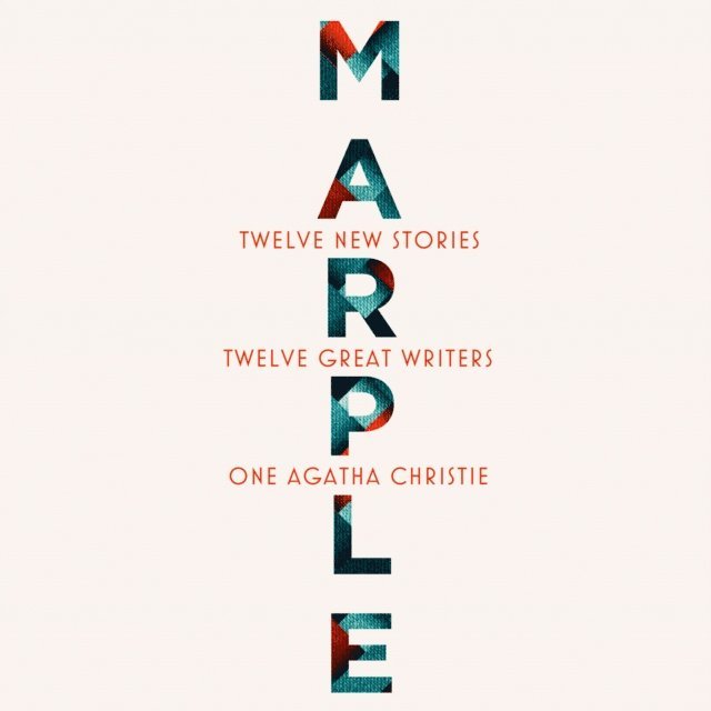 Ruth Ware, Kate Mosse, Dreda Say Mitchell, Karen M. McManus, Val McDermid, Jean Kwok, Natalie Haynes, Elly Griffiths, Lucy Foley, Alyssa Cole, Leigh Bardugo, Naomi Alderman, Agatha Christie - Marple: Twelve New Stories, Ljudbok