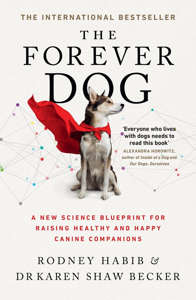Rodney Habib, Karen Shaw Becker - Forever Dog, E-bok