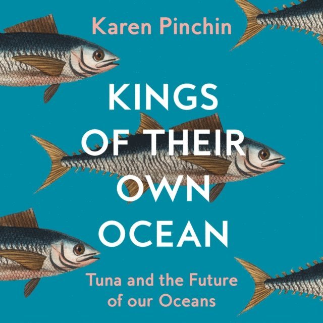 Karen Pinchin - Kings of Their Own Ocean, Ljudbok