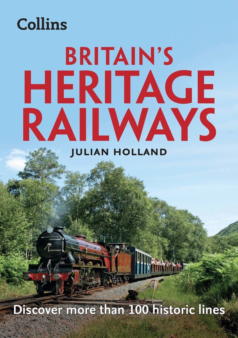 Julian Holland - Britain’s Heritage Railways, E-bok