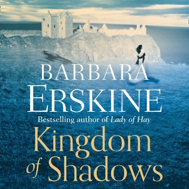 Barbara Erskine - Kingdom of Shadows, Ljudbok