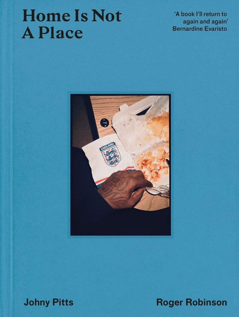 Johny Pitts, Roger Robinson - Home Is Not A Place, E-bok