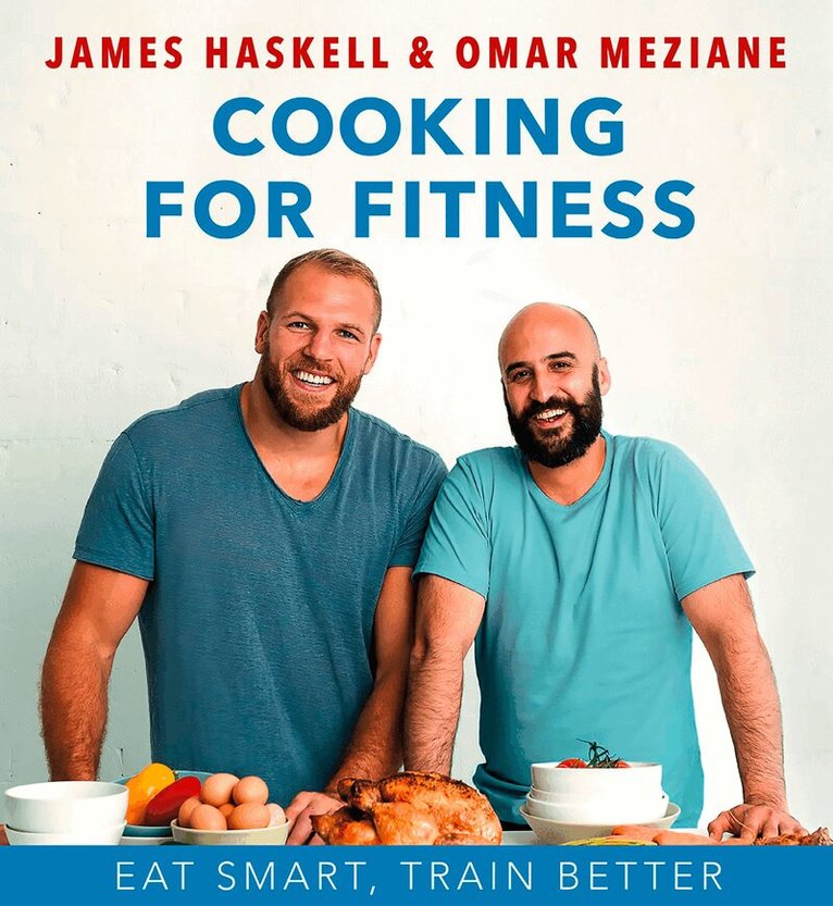 James Haskell, Omar Meziane - Cooking for Fitness, Inbunden. Tillgänglighet: Lägg i varukorg