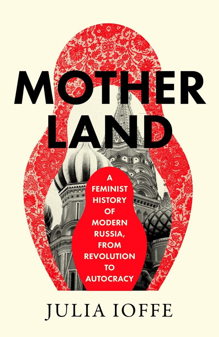 Julia Ioffe - Motherland, E-bok