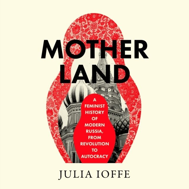 Julia Ioffe - Motherland, Ljudbok