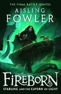 Fireborn: Starling And The Cavern Of Light