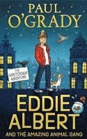 Paul O’Grady - Eddie Albert and the Amazing Animal Gang: The Amsterdam Adventure, Häftad