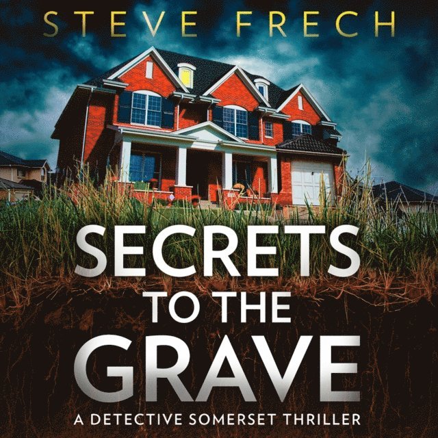 Steve Frech - Secrets to the Grave, Ljudbok