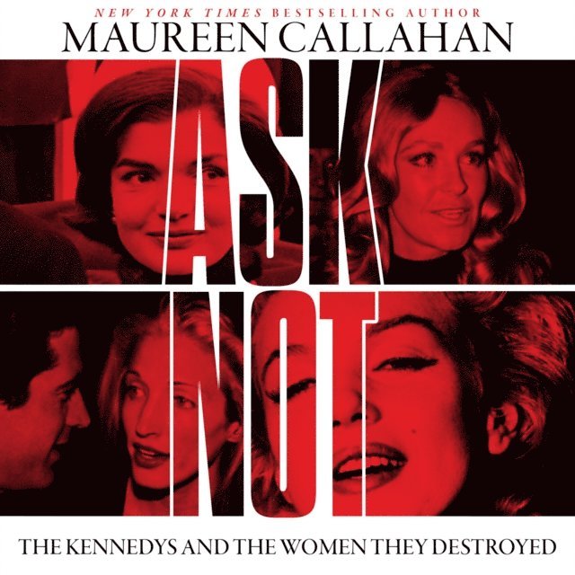 Maureen Callahan - Ask Not, Ljudbok