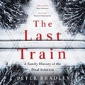 Last Train: A Family History of the Final Solution