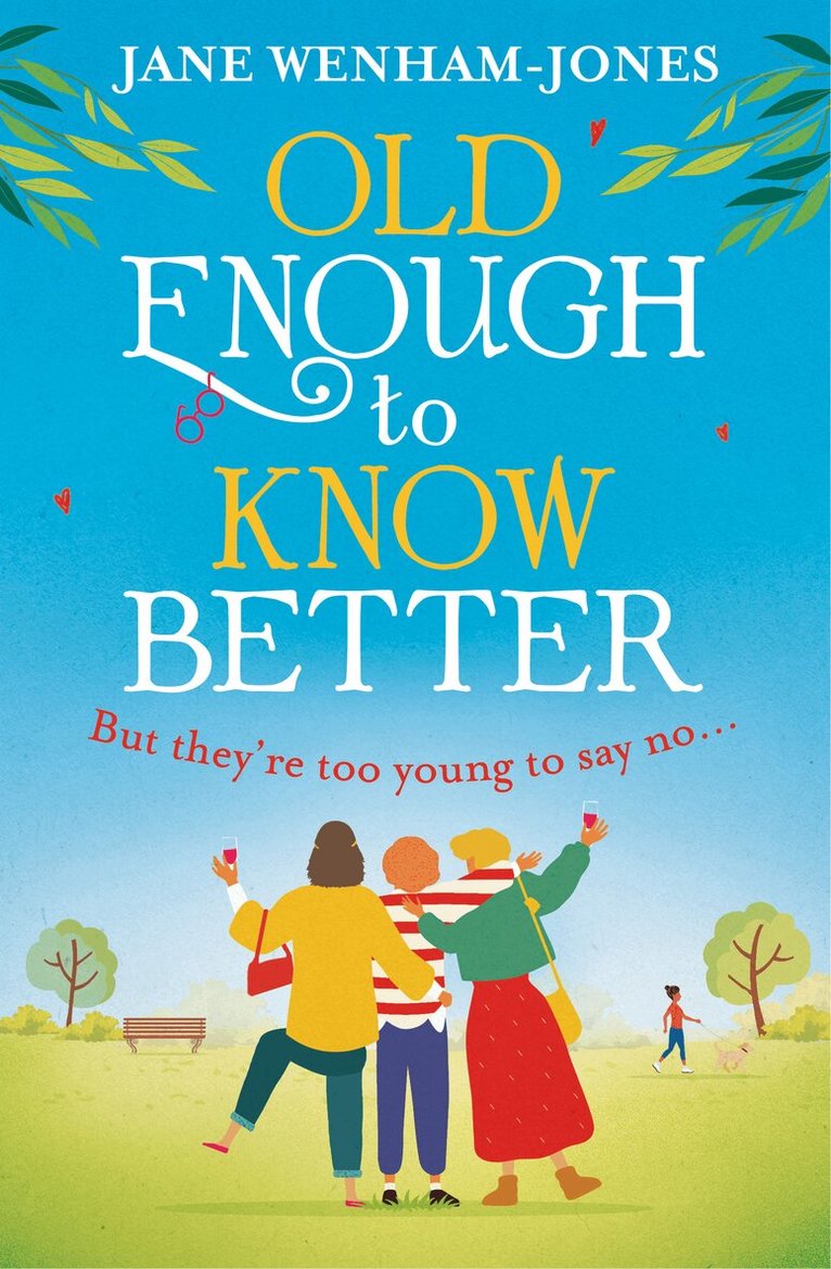 Jane Wenham-Jones - Old Enough to Know Better, E-bok