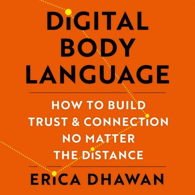 Erica Dhawan - Digital Body Language, Ljudbok