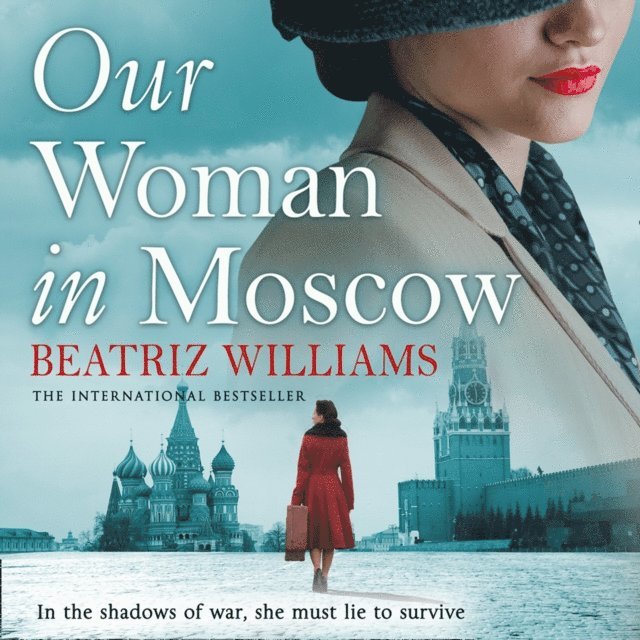 Beatriz Williams - Our Woman in Moscow, Ljudbok