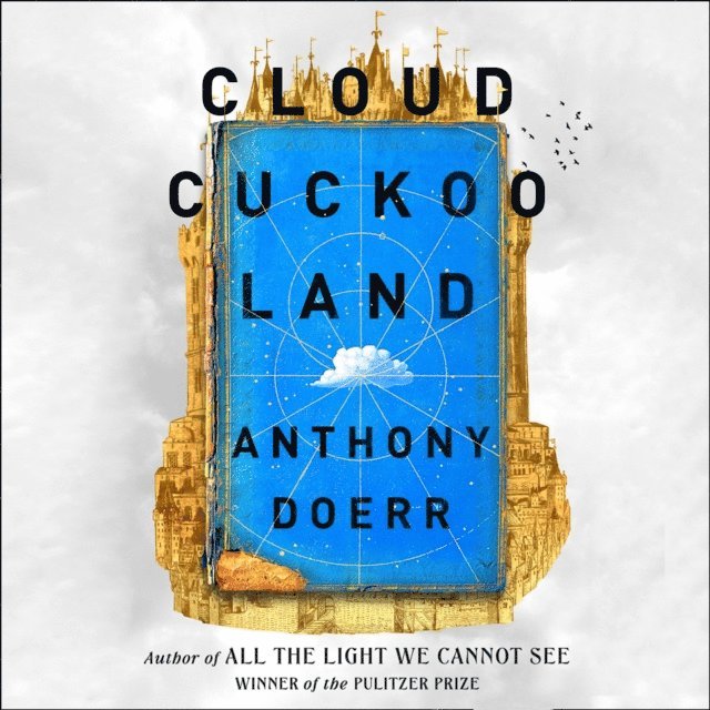 Anthony Doerr - Cloud Cuckoo Land, Ljudbok