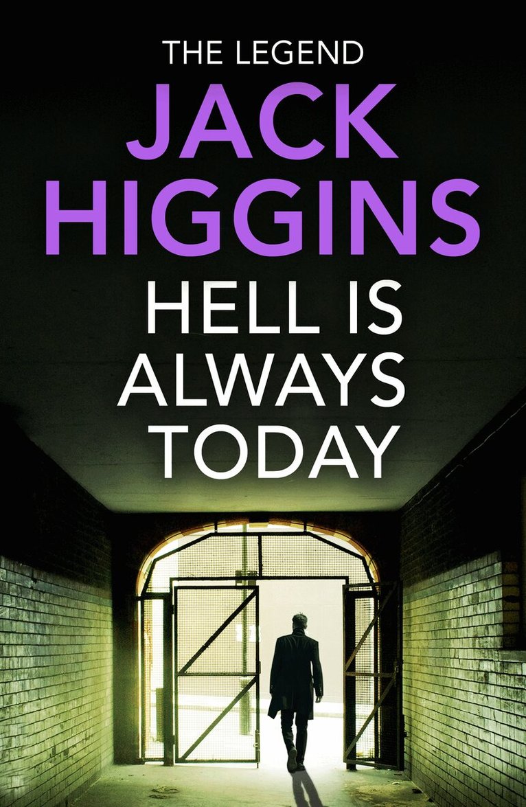 Jack Higgins - Hell is Always Today, E-bok