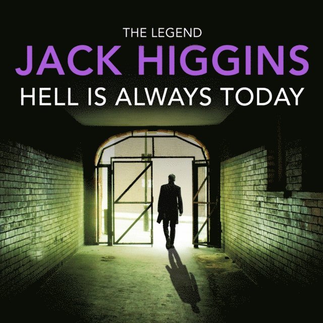 Jack Higgins - Hell is Always Today, Ljudbok
