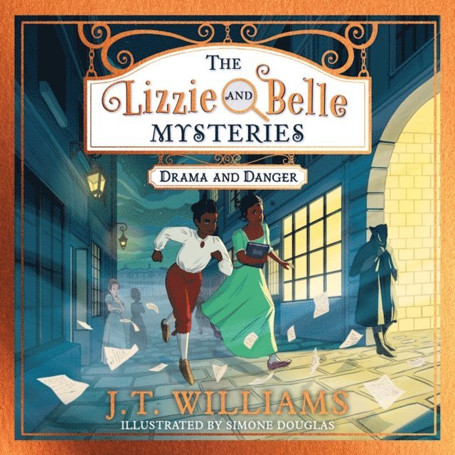 J.T. Williams - Lizzie and Belle Mysteries: Drama and Danger, Ljudbok